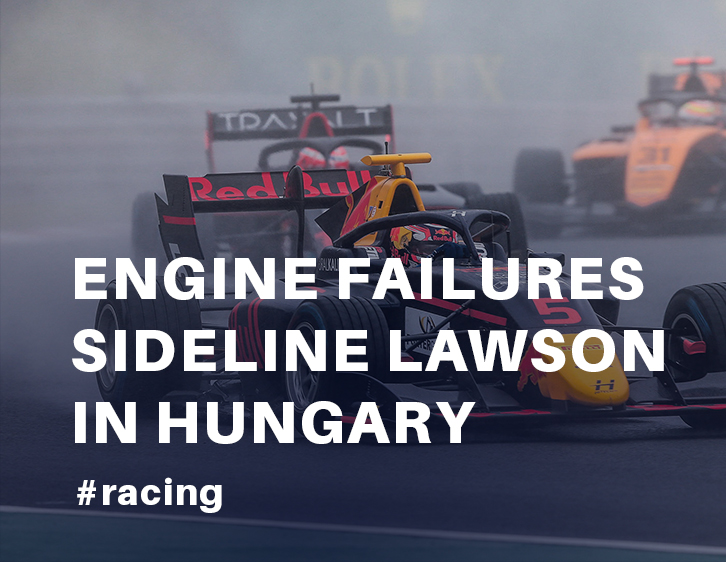 Two engine failures sideline Lawson in Hungary
